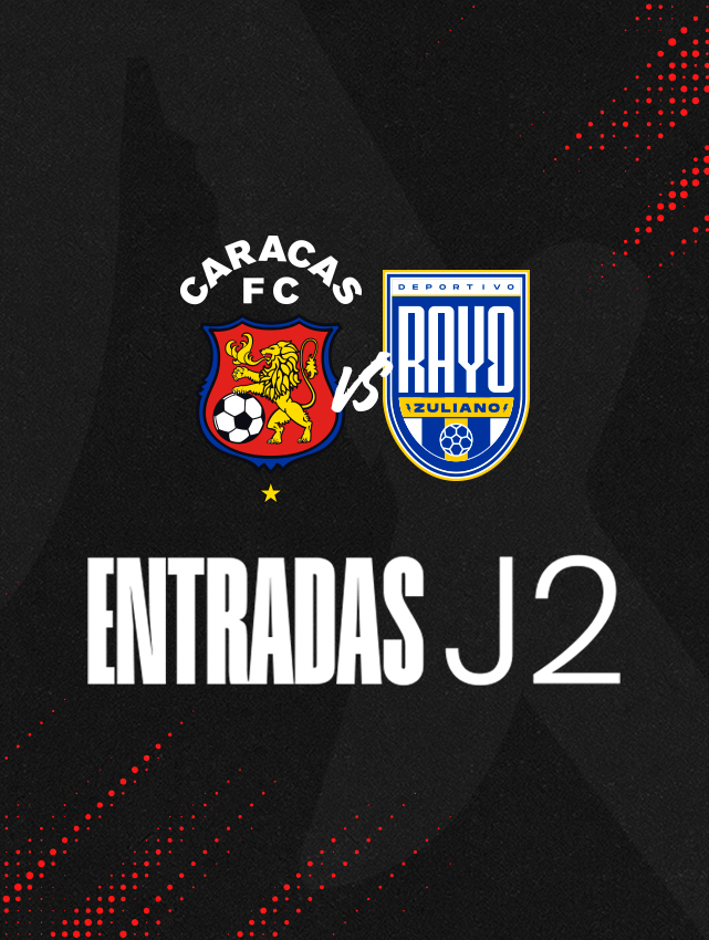 CARACAS FC VS RAYO ZULIANO
